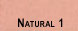 Natural 1